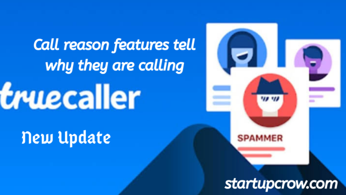 Truecaller Introduces New Features Such As Call Reason, SMS Translate & More