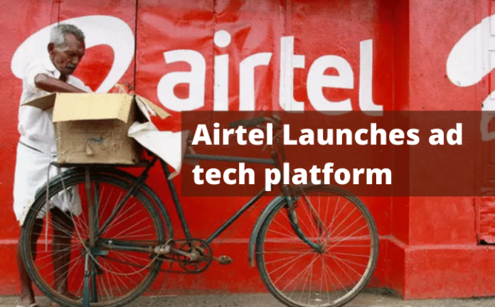 Airtel Launches ad tech platform