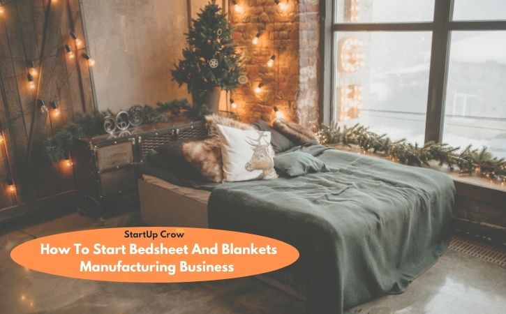 How to Start Bedspreads And Blankets Manufacturing Business IN India