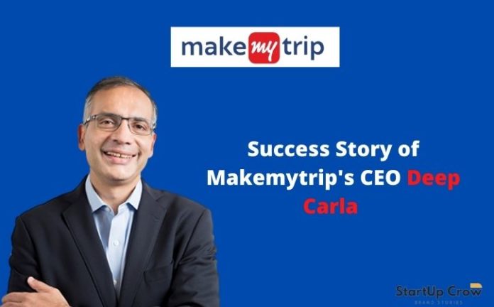 Success Story of Makemytrip's CEO Deep Carla