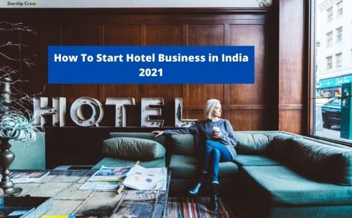How To Start Hotel Business in India 2021