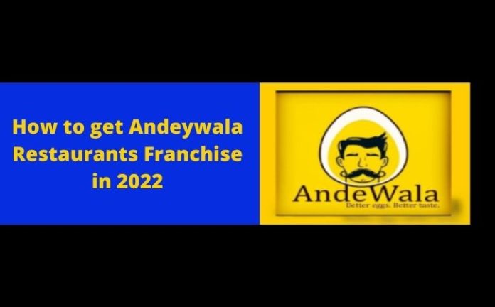 How to get Andeywala Restaurants Franchise in 2022