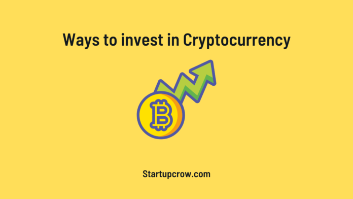 ways to invest in cryptocurency