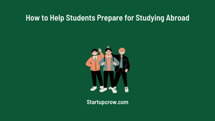 How to Help Students Prepare for Studying Abroad