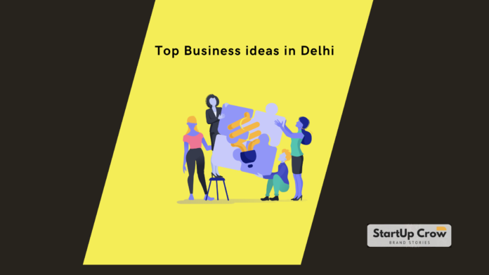 Best Business ideas in Delhi