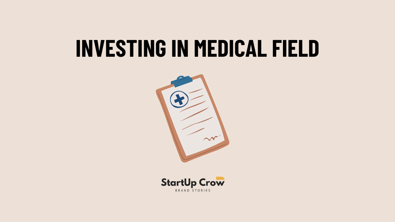 investing in medical field