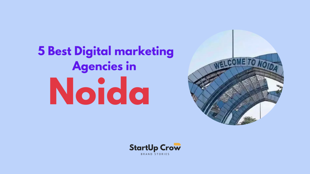 5 Best digital marketing agencies in noida