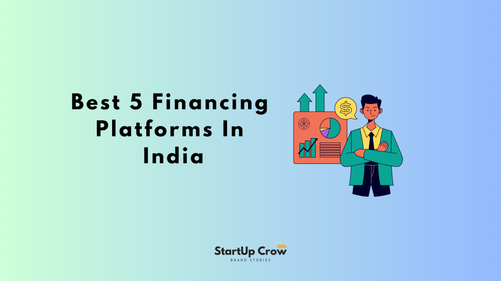 best 5 financing platforms in India
